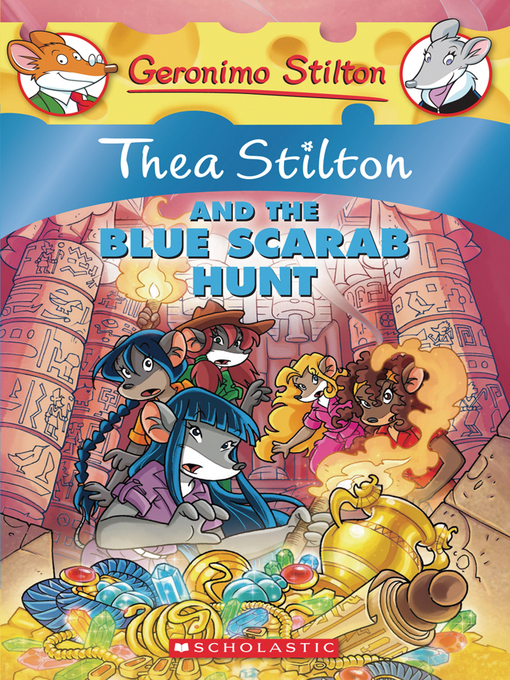 Title details for Thea Stilton and the Blue Scarab Hunt by Geronimo Stilton - Available
